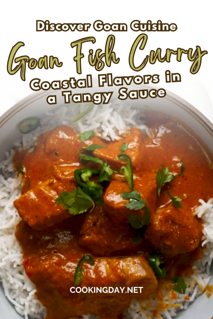 Discover Goan Cuisine: Goan Fish Curry - Coastal Flavors in a Tangy Sauce