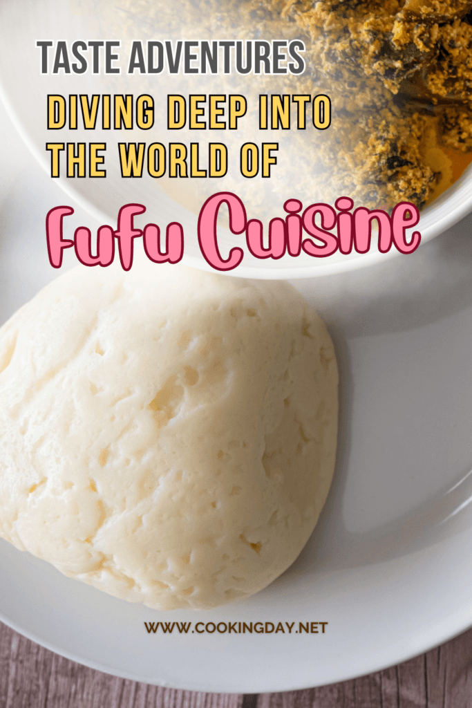 Taste Adventures: Diving Deep into the World of Fufu Cuisine 🍴