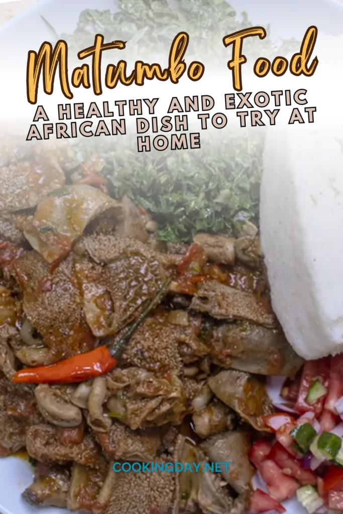 Matumbo Food: A Healthy and Exotic African Dish to Try at Home