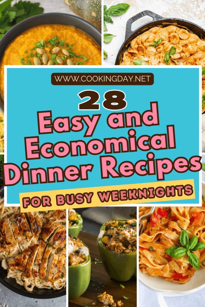 28 Easy and Economical Dinner Recipes for Busy Weeknights