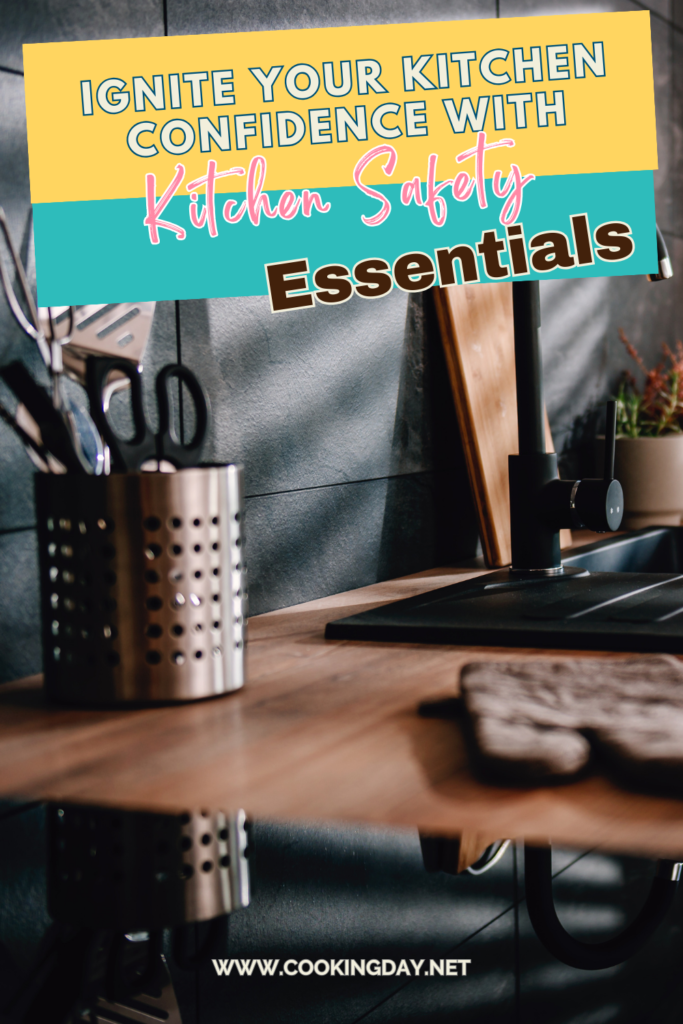 Ignite Your Kitchen Confidence with Kitchen Safety Essentials