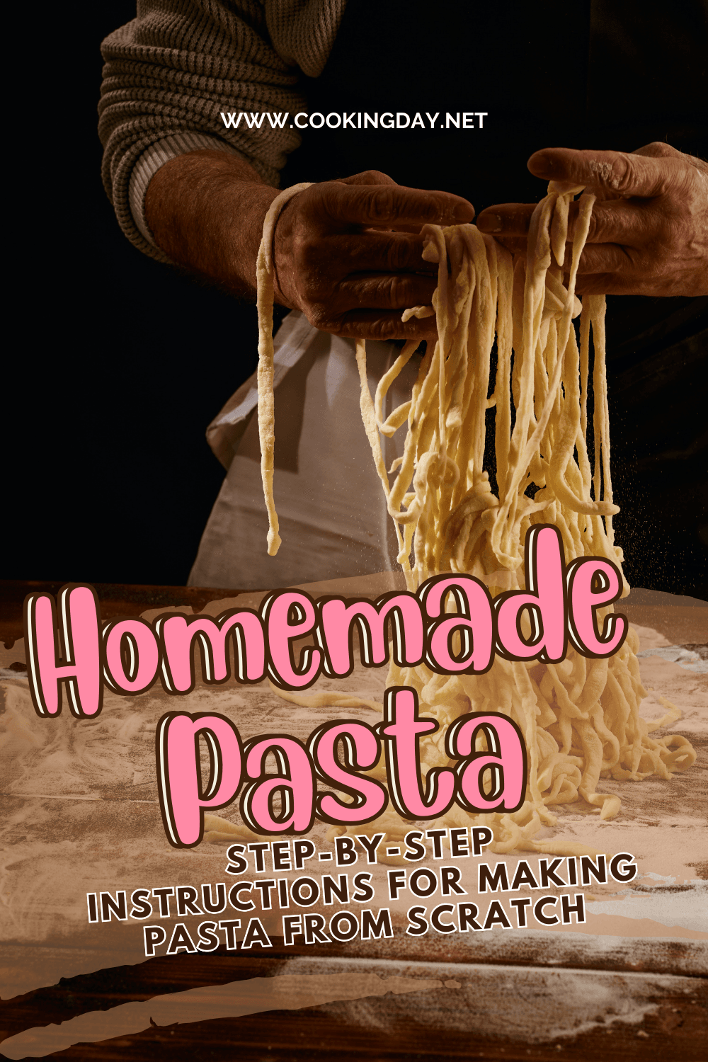 How To Make Homemade Pasta: Step-by-Step Instructions For Making Pasta ...