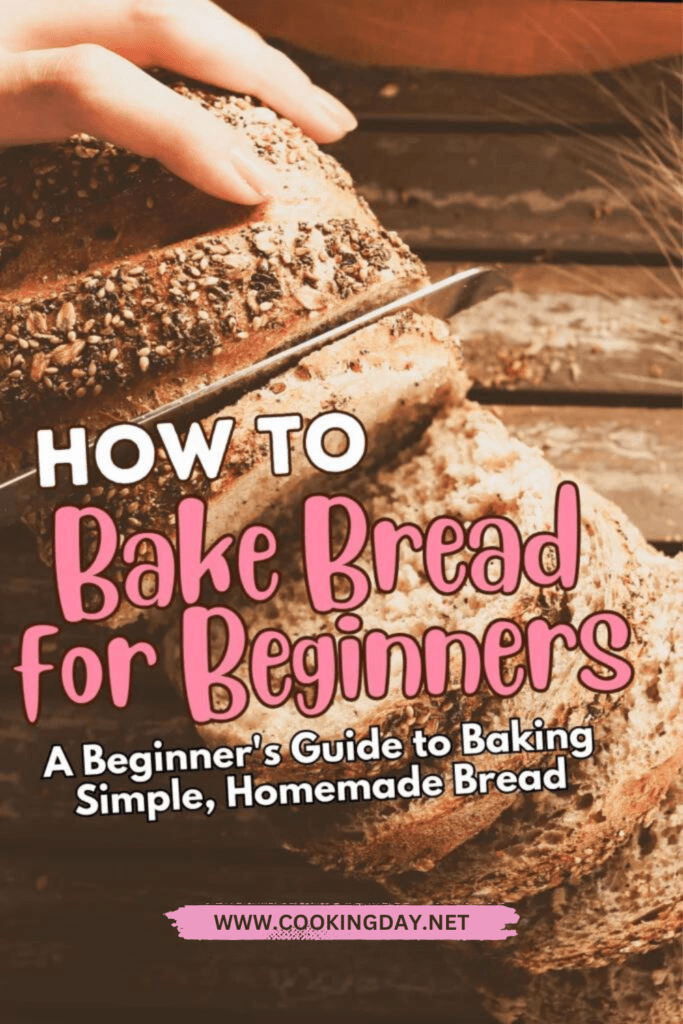 How to Bake Bread for Beginners: A Beginner's Guide to Baking Simple, Homemade Bread