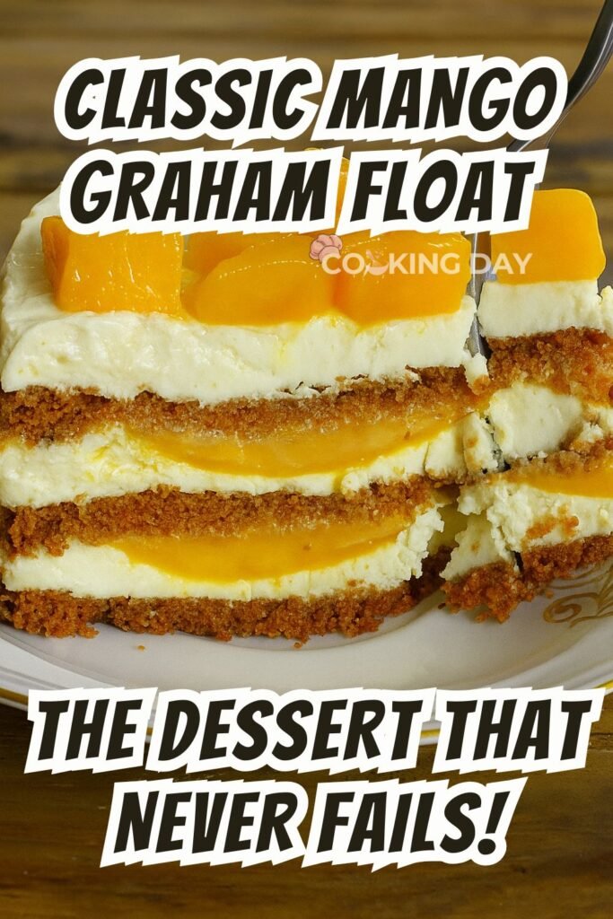 Classic Mango Graham Float – The Dessert That Never Fails!