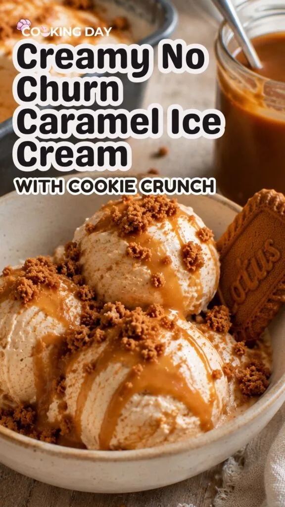 Creamy No Churn Caramel Ice Cream with Cookie Crunch
