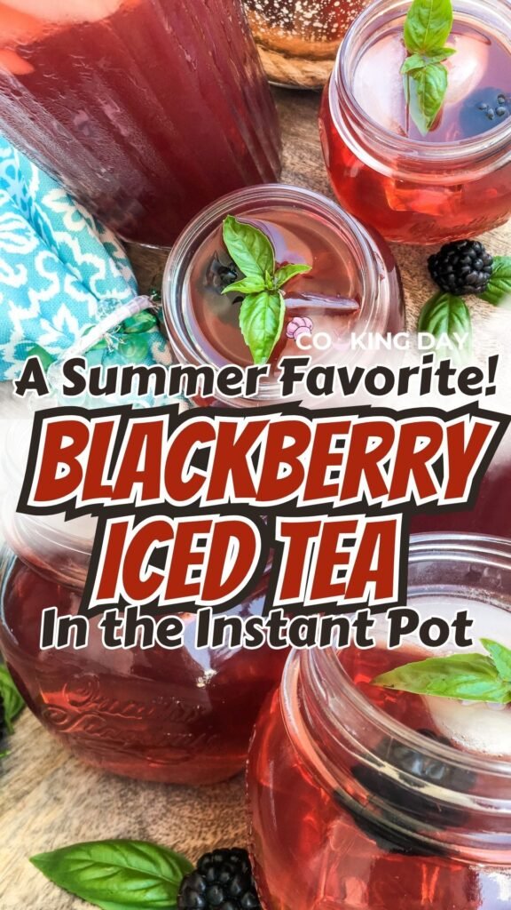 Blackberry Iced Tea in the Instant Pot – A Summer Favorite!