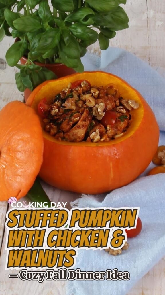 Chicken Walnut Stuffed Pumpkin – A Rustic Autumn Centerpiece