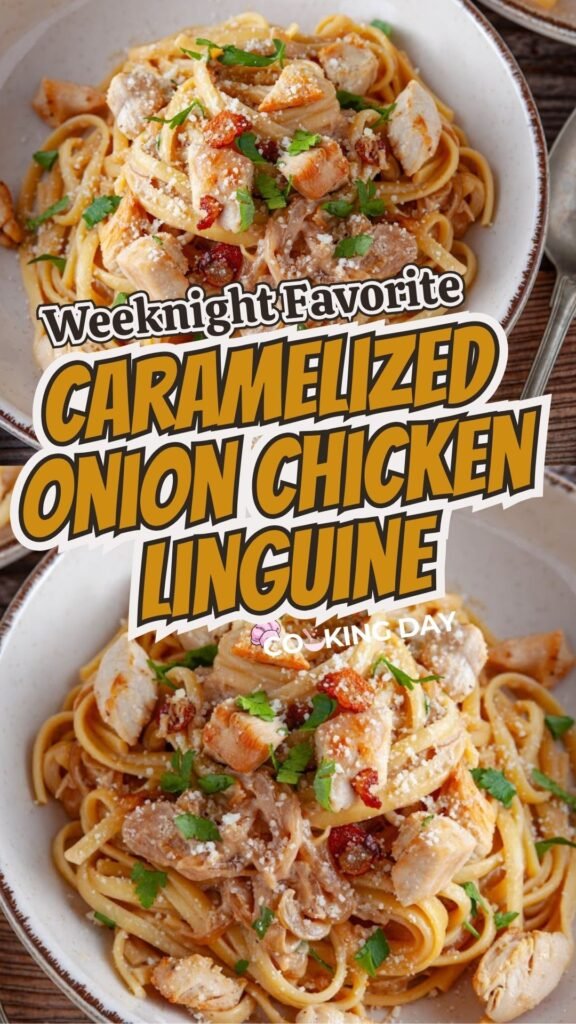 Weeknight Favorite Caramelized Onion Chicken Linguine