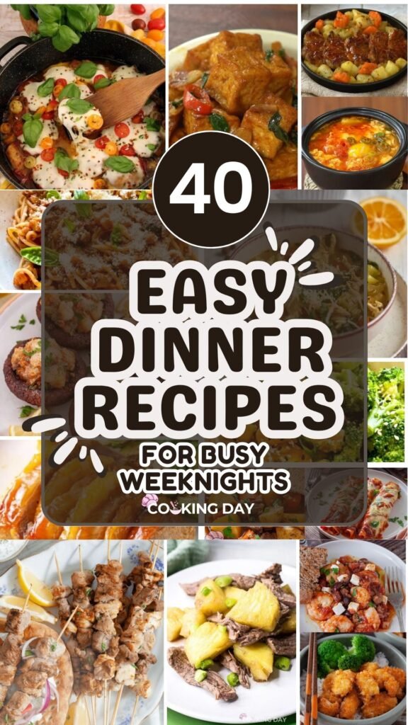40 Easy Dinner Recipes for Busy Weeknights
