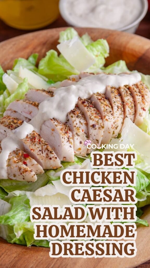 Best Chicken Caesar Salad with Homemade Dressing
