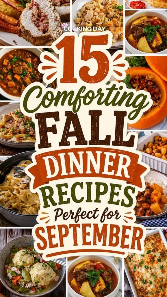 15 Comforting Fall Dinner Recipes Perfect for September