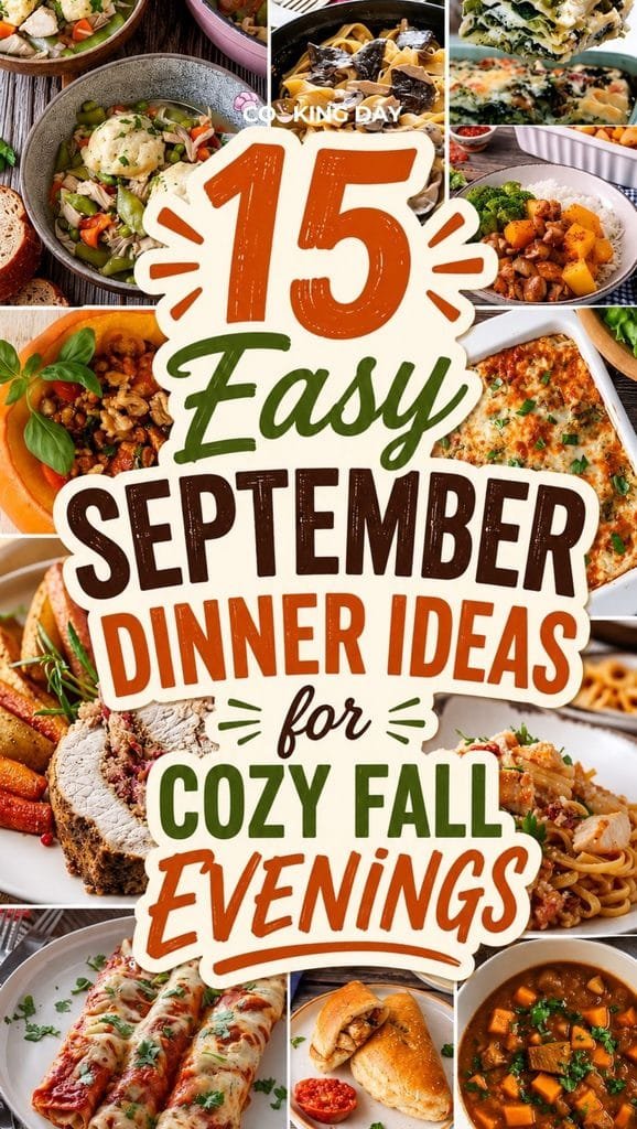 15 Easy September Dinner Ideas for Cozy Fall Evenings